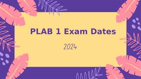 PLAB Exam Dates 2024.
